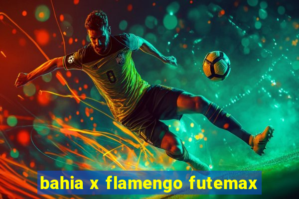 bahia x flamengo futemax